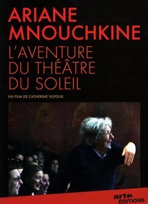 Ariane Mnouchkine - L'aventure du Théâtre du Soleil - Plakaty