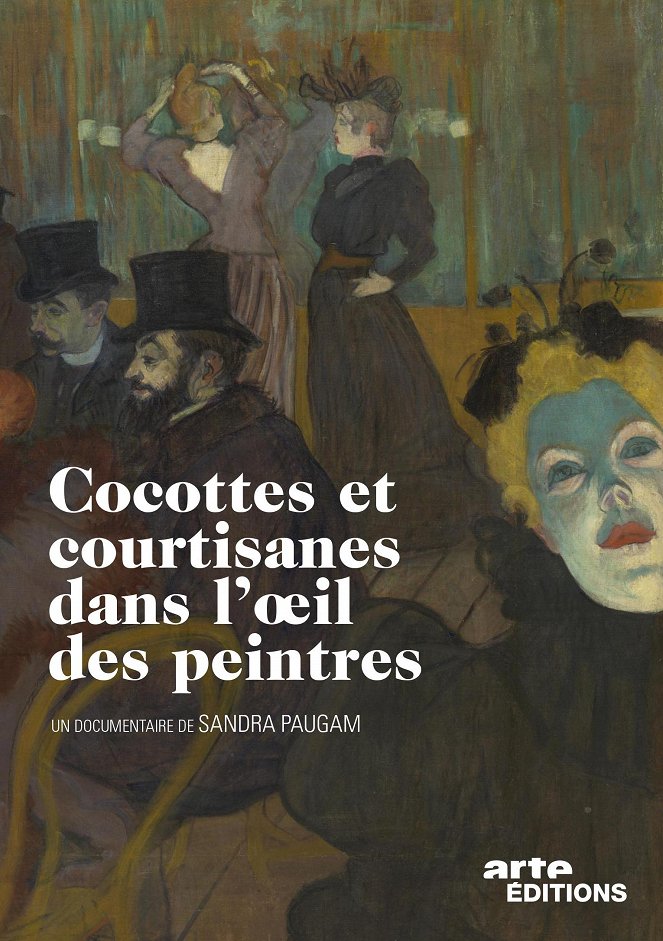 Cocottes et courtisanes dans l'oeil des peintres - Posters