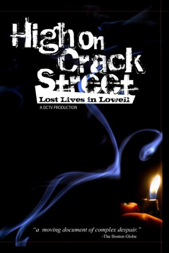 High on Crack Street: Lost Lives in Lowell - Cartazes