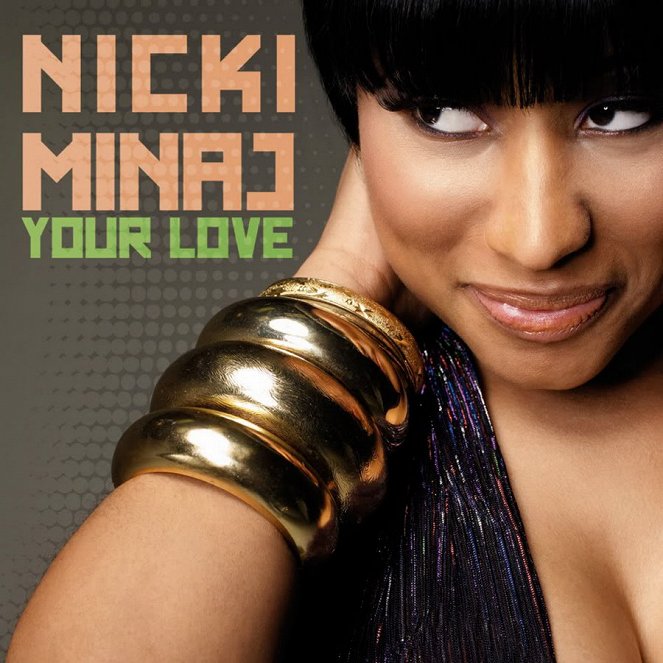 Nicki Minaj: Your Love - Plakáty