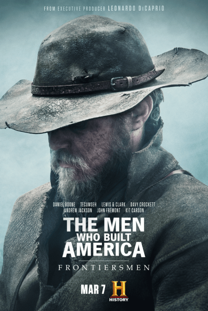 The Men Who Built America: Frontiersmen - Plakate