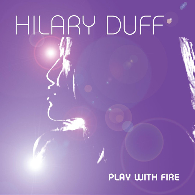 Hilary Duff - Play With Fire - Plakátok
