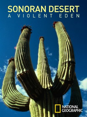 The Sonoran Desert: A Violent Eden - Plakate