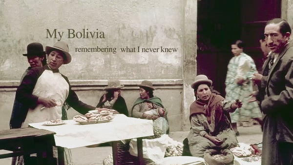 My Bolivia, Remembering What I Never Knew - Carteles