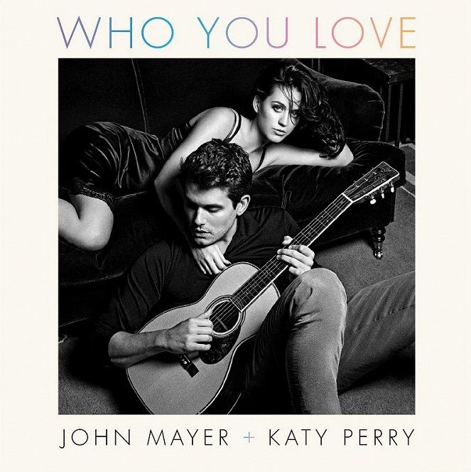 John Mayer & Katy Perry - Who You Love - Cartazes