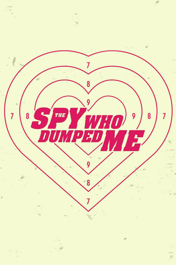 The Spy Who Dumped Me - Julisteet