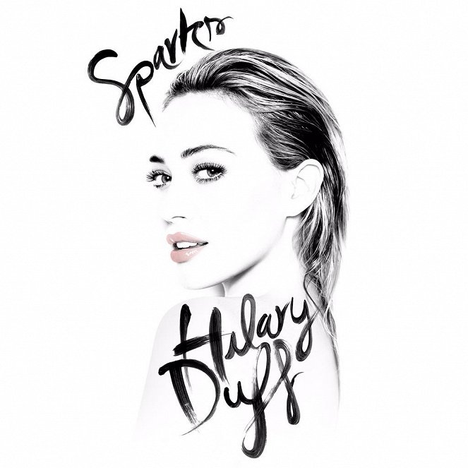 Hilary Duff - Sparks (Fan Demanded Version) - Plakate