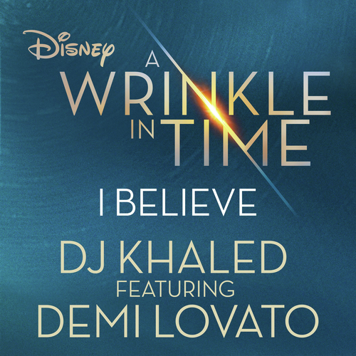 DJ Khaled ft. Demi Lovato - I Believe - Cartazes