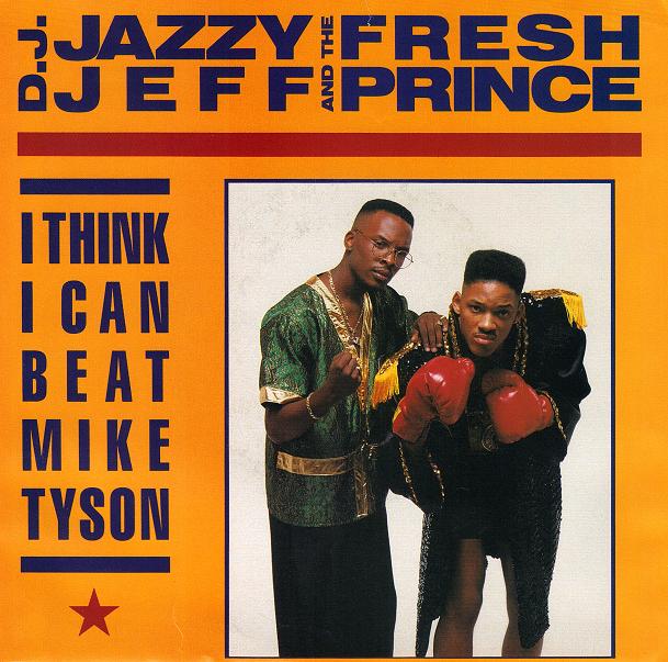 DJ Jazzy Jeff & the Fresh Prince: I Think I Can Beat Mike Tyson - Carteles