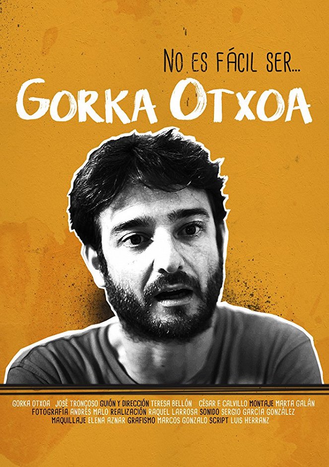 No es fácil ser... Gorka Otxoa - Posters