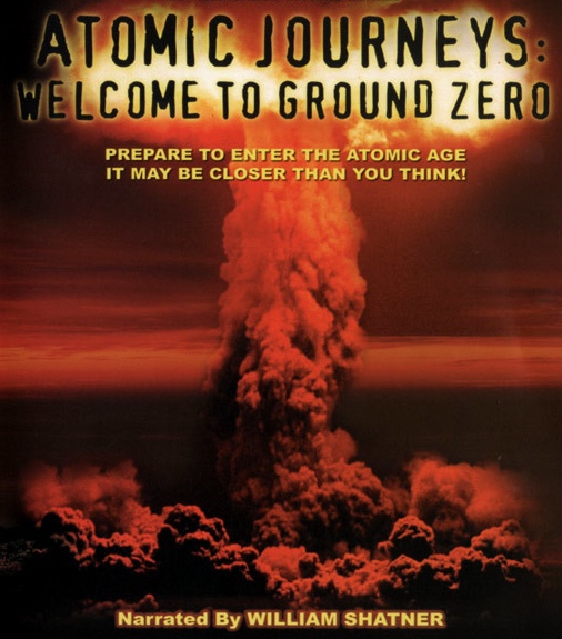 Atomic Journeys: Welcome to Ground Zero - Posters
