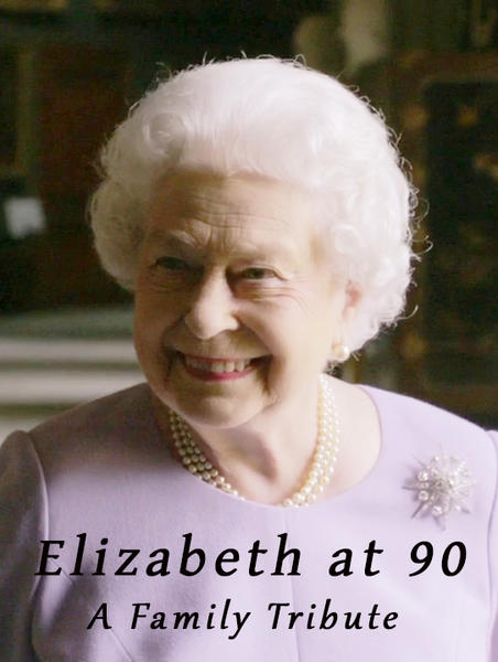 Elizabeth at 90: A Family Tribute - Plakátok