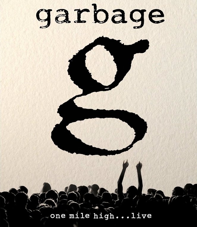 Garbage: One Mile High... Live - Carteles