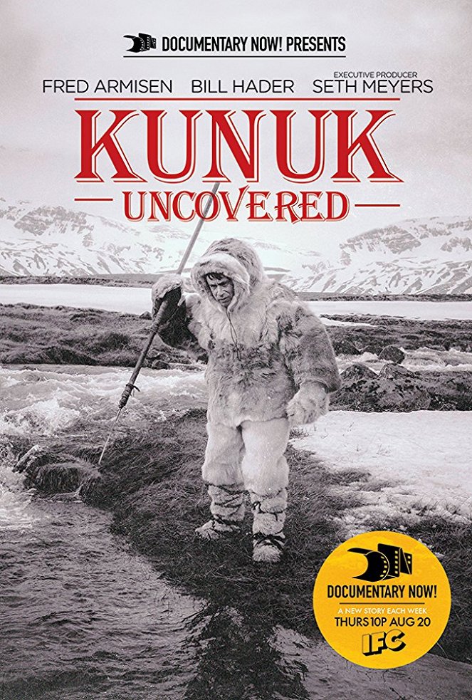 Documentary Now! - Kunuk Uncovered - Affiches
