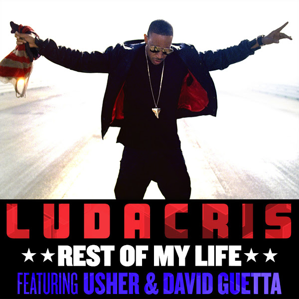 Ludacris feat. Usher & David Guetta - Rest of My Life - Plakaty