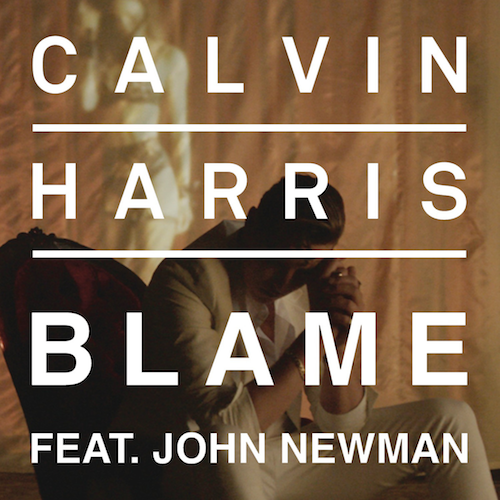 Calvin Harris - Blame ft. John Newman - Cartazes
