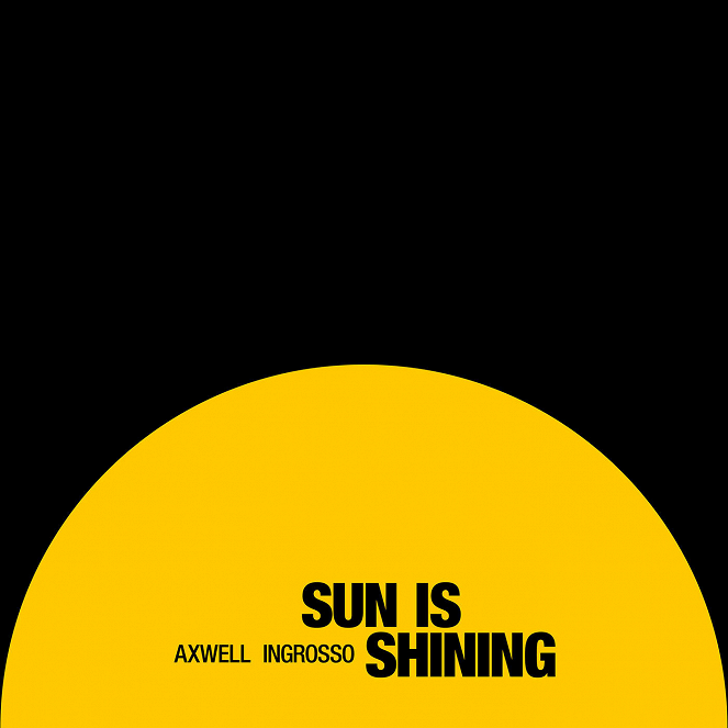 Axwell Λ Ingrosso - Sun Is Shining - Plakaty
