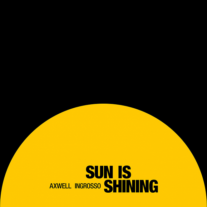 Axwell Λ Ingrosso - Sun Is Shining - Plakátok