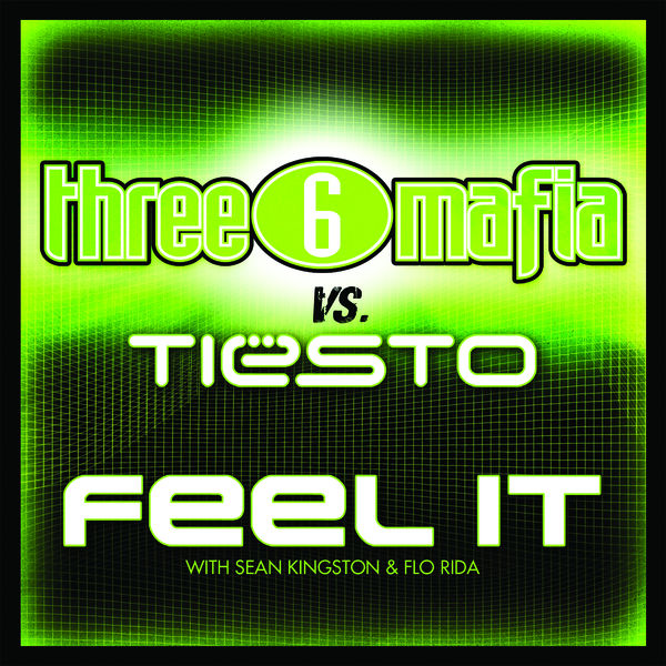 Flo Rida feat. Three 6 Mafia & Sean Kingston vs. Tiësto - Feel It - Carteles