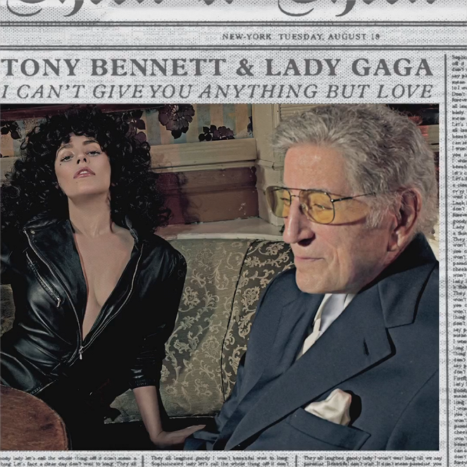 Tony Bennett, Lady Gaga - I Can't Give You Anything But Love - Affiches