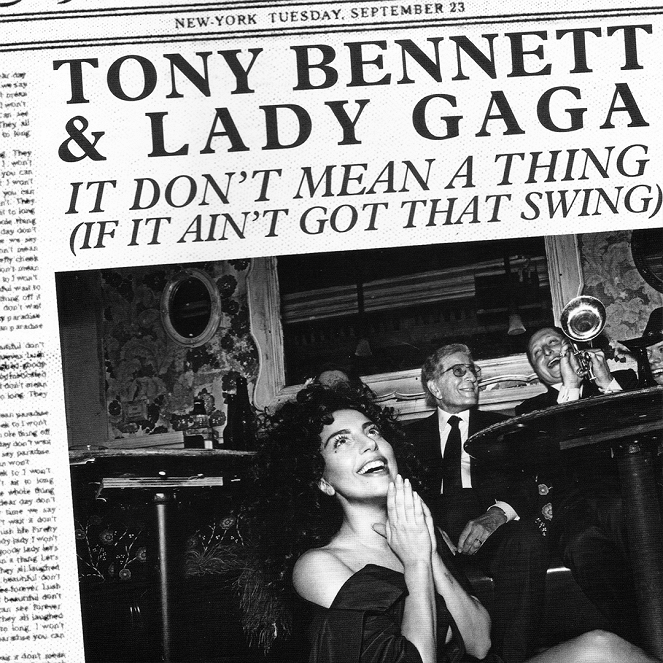 Tony Bennett feat. Lady Gaga - It Don't Mean A Thing (If It Ain't Got That Swing) - Plakátok