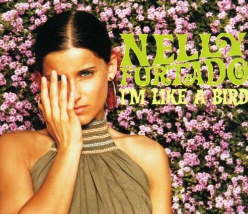Nelly Furtad: I'm Like a Bird - Julisteet