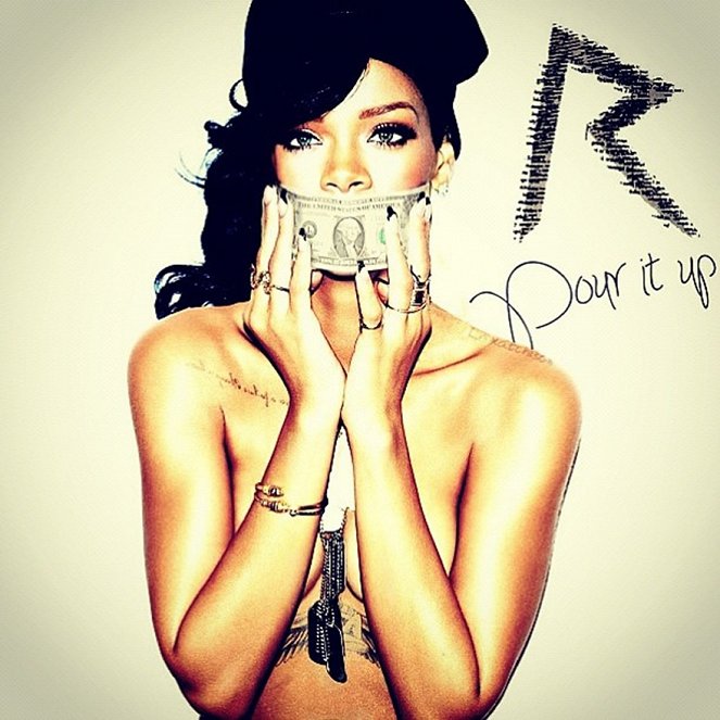 Rihanna - Pour It Up - Plakaty