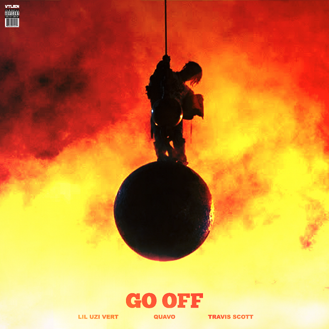 Lil Uzi Vert, Quavo & Travis Scott: Go Off - Affiches