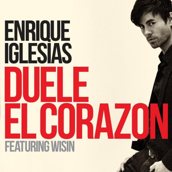 Enrique Iglesias feat. Wisin - Duele el Corazón - Plakáty