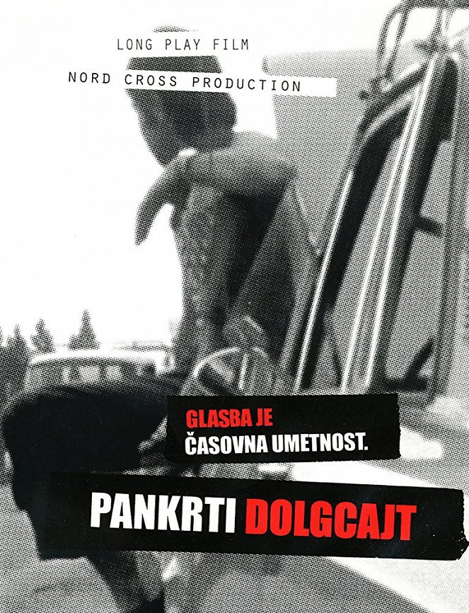 Glasba je casovna umetnost I.: LP film Pankrti Dolgcajt - Plagáty