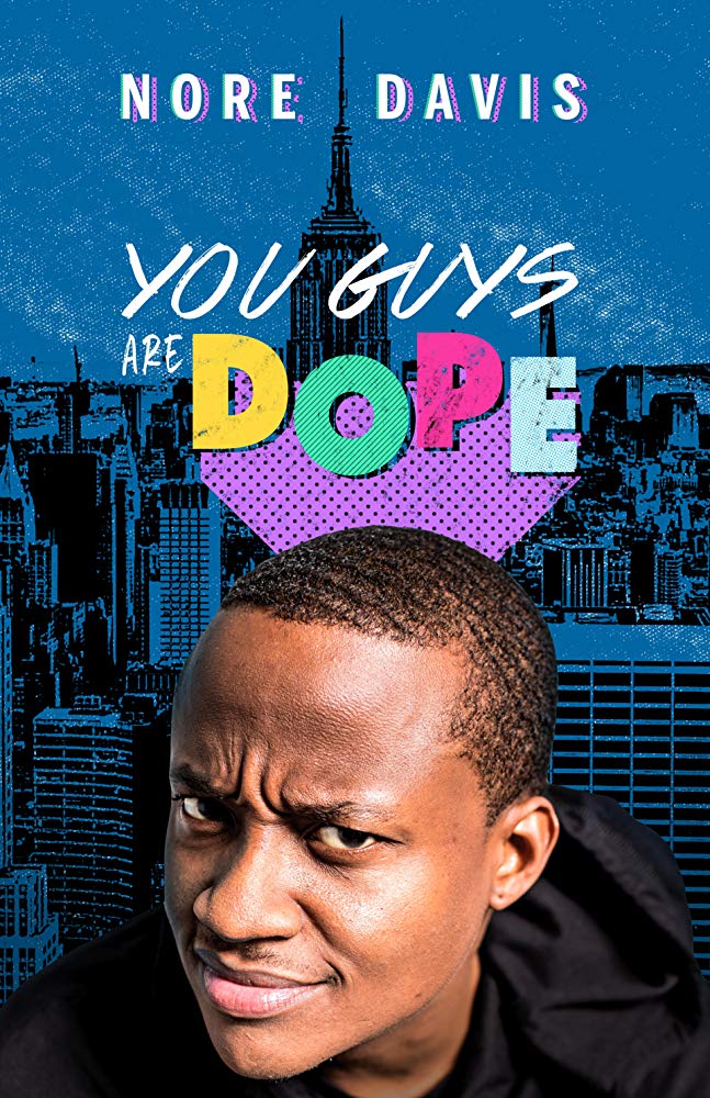 Nore Davis: You Guys Are Dope - Plakate