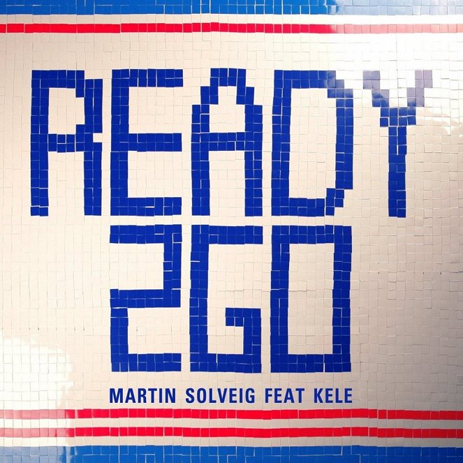 Martin Solveig ft. Kele - Ready 2 Go - Plakátok
