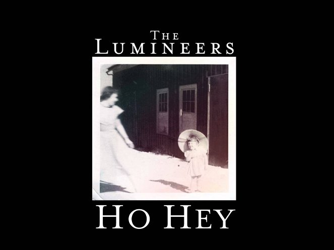 The Lumineers - Ho Hey - Julisteet