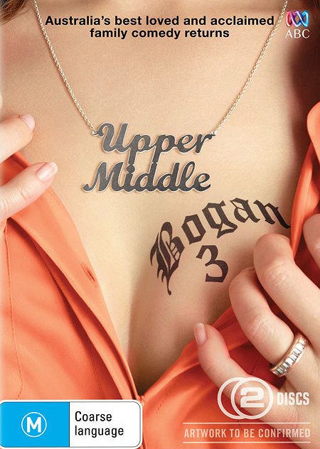 Upper Middle Bogan - Season 3 - Plakate