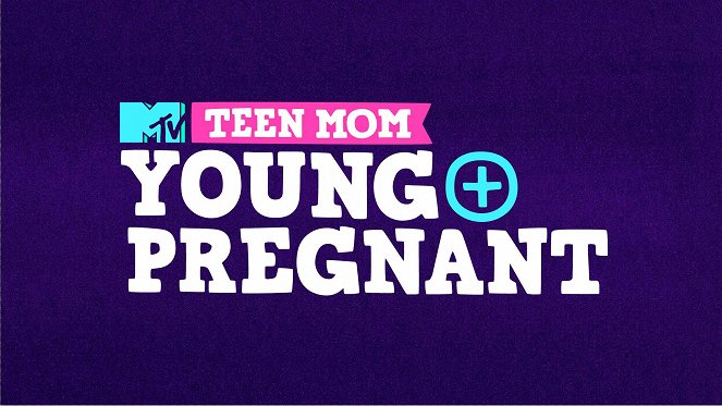 Teen Mom: Young + Pregnant - Plakátok