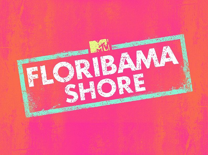 MTV Floribama Shore - Plakátok
