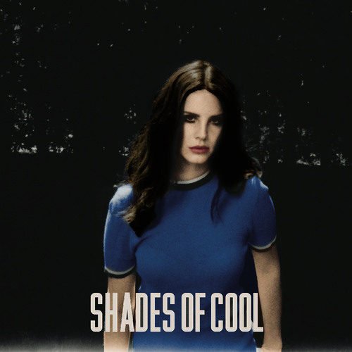 Lana Del Rey - Shades Of Cool - Carteles