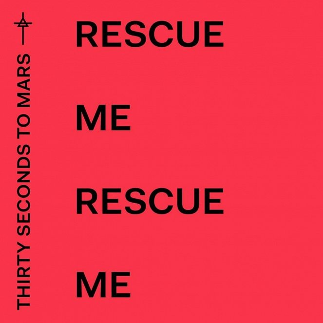 Thirty Seconds To Mars - Rescue Me - Julisteet