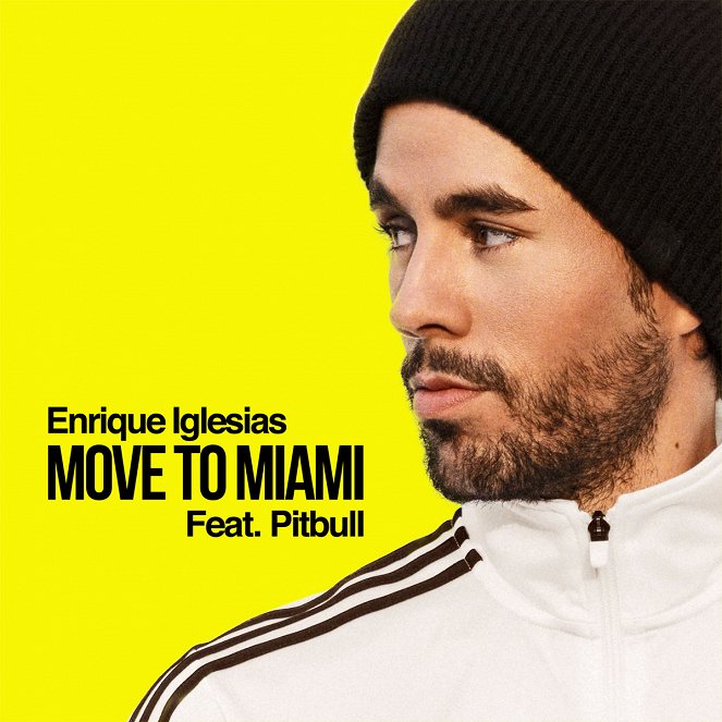 Enrique Iglesias feat. Pitbull - Move to Miami - Affiches