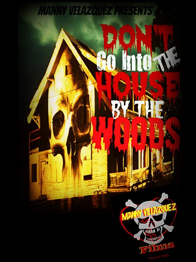 Don't Go Into the House by the Woods - Plakáty