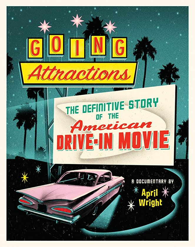 Going Attractions: The Definitive Story of the American Drive-in Movie - Plakate