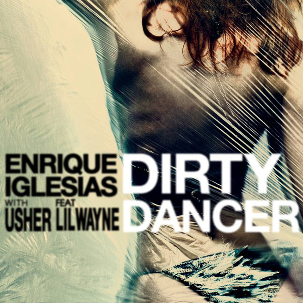 Enrique Iglesias, Usher ft. Lil Wayne - Dirty Dancer - Plakáty