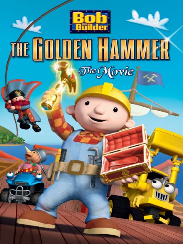 Bob the Builder: The Legend of the Golden Hammer - Cartazes