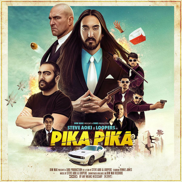 Steve Aoki & Loopers ft. Vinnie Jones - Pika Pika - Plakate