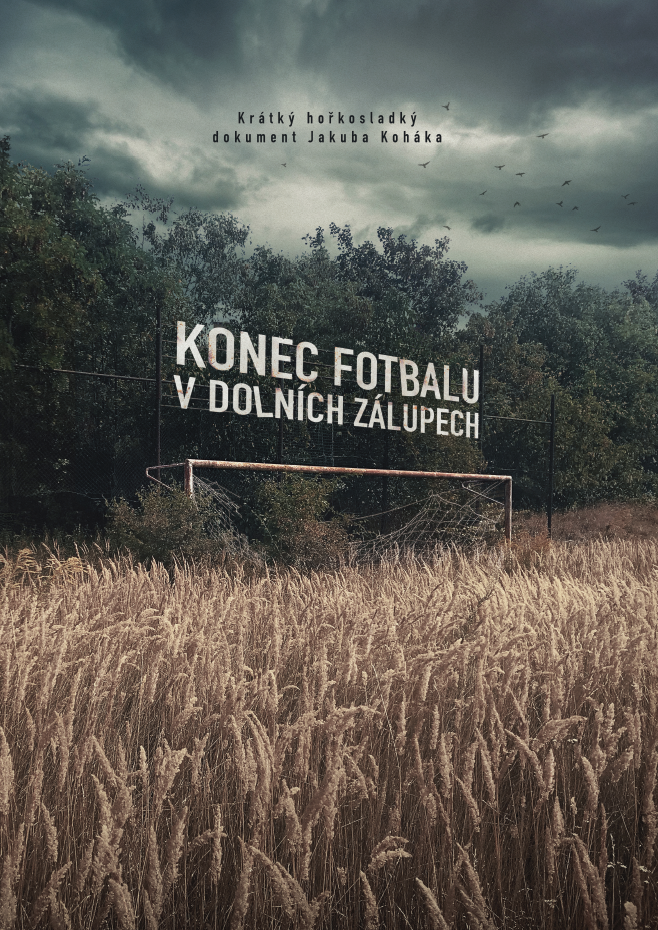 Konec fotbalu v Dolních Zálupech - Plakátok