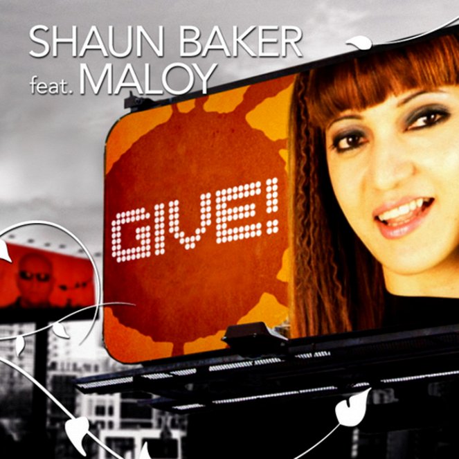 Shaun Baker feat. Maloy - Give! imdb - Julisteet