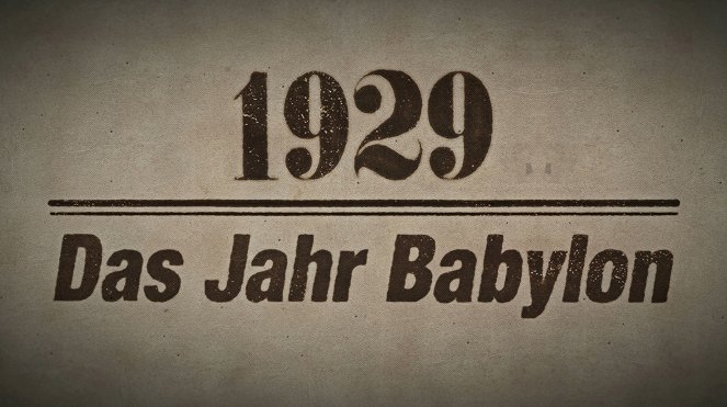 1929 - Das Jahr Babylon - Posters