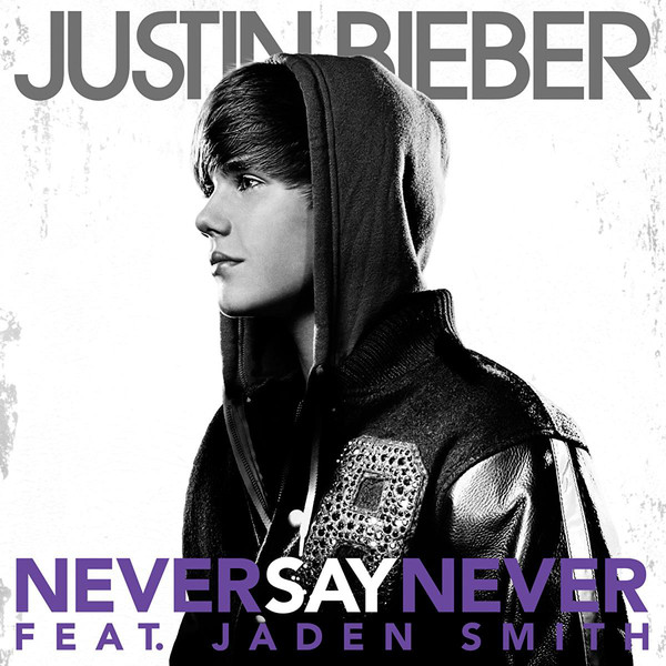 Justin Bieber feat. Jaden Smith - Never Say Never - Affiches