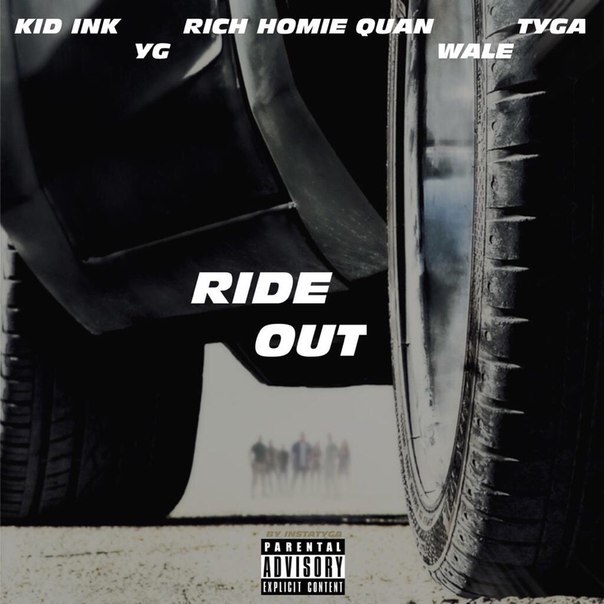 Kid Ink, Tyga, Wale, YG, Rich Homie Quan: Ride Out - Plakate