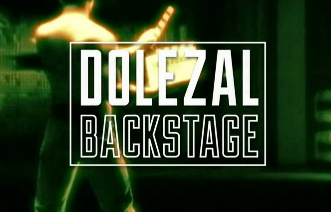 Dolezal Backstage - Carteles
